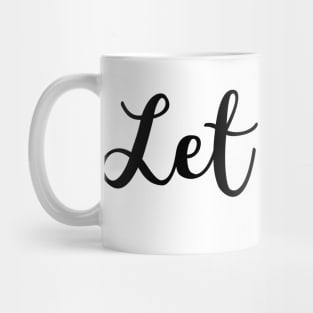 Let it go Mug